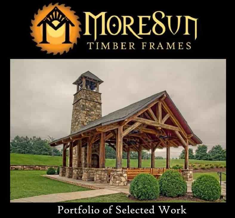 MoreSun Timber Frames Portfolio of Selected Work