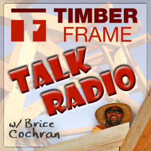 Timber Frame Podcast